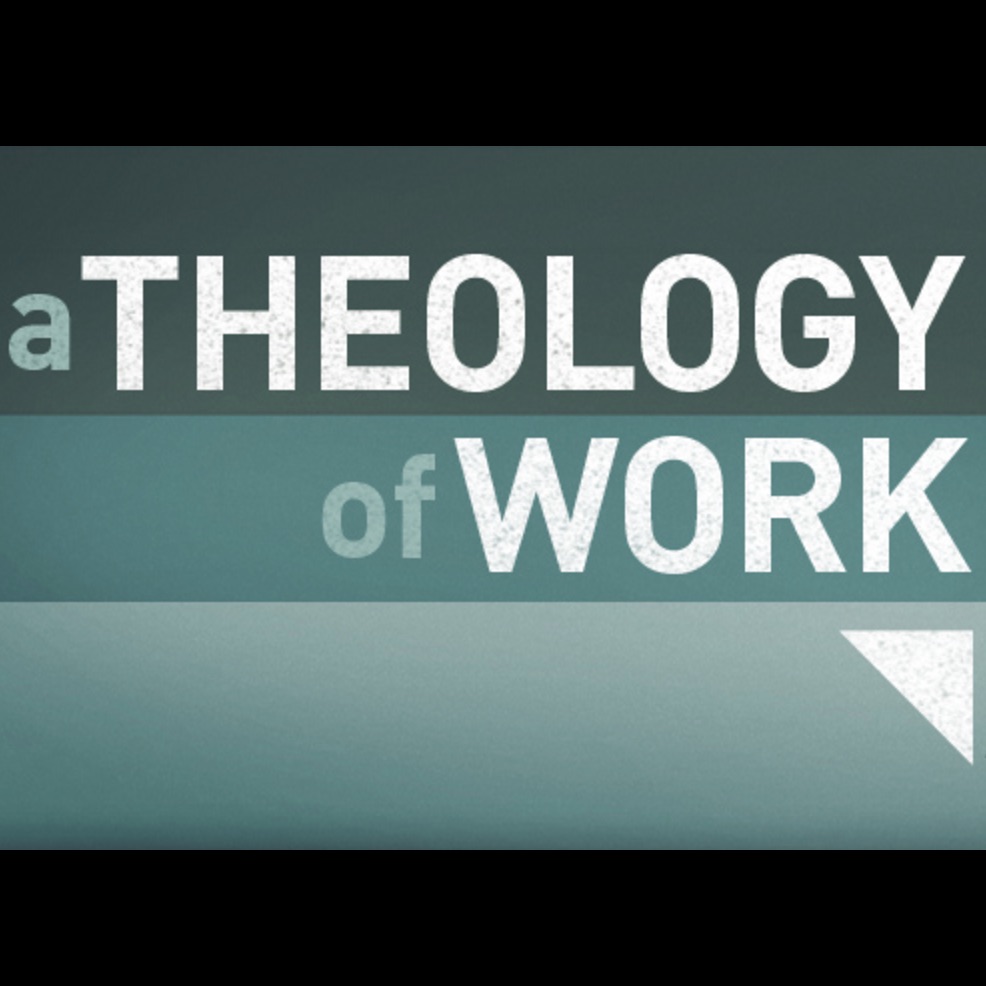 A Theology of Work – Part 4