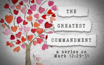 The Greatest Commandment: Part Five – Love Your Neighbor (Love Mercy)